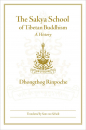 DHONGTHOG RINPOCHE, SAM VAN SCHAIK : THE SAKYA SCHOOL OF TIBETAN BUDDHISM