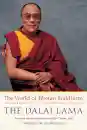 H.H. Dalai Lama : The World of Tibetan Buddhism