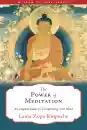 LAMA ZOPA RINPOCHE : THE POWER OF MEDITATION A Complete Guide to Transforming Your Mind