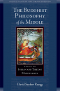 DAVID SEYFORT RUEGG : THE BUDDHIST PHILOSOPHY OF THE MIDDLE Essays on Indian and Tibetan Madhyamaka