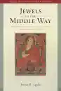 JAMES B. APPLE : JEWELS OF THE MIDDLE WAY The Madhyamaka Legacy of Atisa and His Early Tibetan Followers