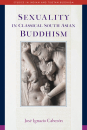 JOSÉ I. CABEZÓN : SEXUALITY IN CLASSICAL SOUTH ASIAN BUDDHISM