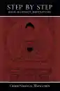GESHE NAMGYAL WANGCHEN : STEP BY STEP Basic Buddhist Meditations