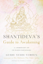 GESHE YESHE TOBDEN : SHANTIDEVA’S GUIDE TO AWAKENING A Commentary on the Bodhicharyavatara