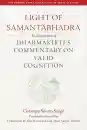 GAVIN KILTY, HIS HOLINESS THE 42ND SAKYA TRIZIN :LIGHT OF SAMANTABHADRA An Explanation of Dharmakīrti’s Commentary on Valid Cognition