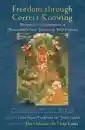KHEDRUP JÉ, GESHE TENZIN NAMDAK, TENZIN LEGTSOK : FREEDOM THROUGH CORRECT KNOWING On Khedrup Jé's Interpretation of Dharmakirti