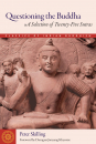 PETER SKILLING : QUESTIONING THE BUDDHA A Selection of Twenty-Five Sutras