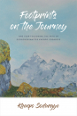 KHENPO SODARGYE : FOOTPRINTS ON THE JOURNEY One Year Following the Path of Dzogchen Master Khenpo Sodargye