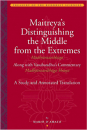 MARIO D'AMATO : MAITREYA’S DISTINGUISHING THE MIDDLE FROM THE EXTREMES