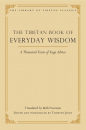BETH NEWMAN, THUPTEN JINPA : THE TIBETAN BOOK OF EVERYDAY WISDOM A Thousand Years of Sage Advice