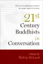 MELVIN MCLEOD : TWENTY-FIRST-CENTURY BUDDHISTS IN CONVERSATION