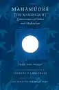DAKPO TASHI NAMGYAL : MAHĀMUDRĀ The Moonlight—Quintessence of Mind and Meditation