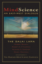 HIS HOLINESS THE DALAI LAMA : MINDSCIENCE An East-West Dialogue  