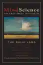 HIS HOLINESS THE DALAI LAMA : MINDSCIENCE An East-West Dialogue  