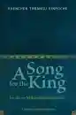 KHENCHEN THRANGU RINPOCHE, MICHELE MARTIN, PETER O’HEARN : A SONG FOR THE KING Saraha on Mahamudra Meditation