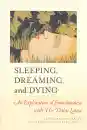 HIS HOLINESS THE DALAI LAMA FRANCISCO VARELA : SLEEPING, DREAMING, AND DYING An Exploration of Consciousness