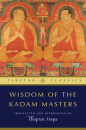 THUPTEN JINPA : WISDOM OF THE KADAM MASTERS Tibetan Classics, Volume 2