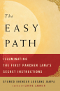 GYUMED KHENSUR LOBSANG JAMPA, LORNE LADNER : THE EASY PATH Illuminating the First Panchen Lama’s Secret Instructions