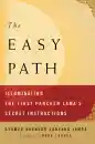GYUMED KHENSUR LOBSANG JAMPA, LORNE LADNER : THE EASY PATH Illuminating the First Panchen Lama’s Secret Instructions