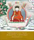 KHENPO SHERAP PHÜNTSOK, MICHELE MARTIN : THE KARMAPAS AND THEIR MAHAMUDRA FOREFATHERS An Illustrated Guide