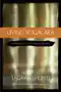 TAGAWA SHUN’EI, CHARLES MULLER : LIVING YOGACARA An Introduction to Consciousness-Only Buddhism