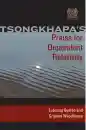 TSONGKHAPA, LOBSANG GYATSO, GESHE GRAHAM WOODHOUSE : TSONGKHAPA’S PRAISE FOR DEPENDENT RELATIVITY
