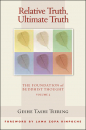 GESHE TASHI TSERING, GORDON MCDOUGALL : RELATIVE TRUTH, ULTIMATE TRUTH The Foundation of Buddhist Thought, Volume 2