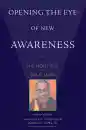 HIS HOLINESS THE DALAI LAMA : OPENING THE EYE OF NEW AWARENESS