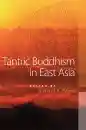 RICHARD PAYNE : TANTRIC BUDDHISM IN EAST ASIA
