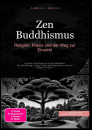 Fama A.I. Salvia : Zen Buddhismus: Religion, Praxis und der Weg zur Einsicht