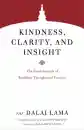 H.H. the Fourteenth Dalai Lama : Kindness, Clarity, and Insight The Fundamentals of Buddhist Thought and Practice