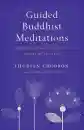 Thubten Chodron : Guided Buddhist Meditations Essential Practices on the Stages of the Path