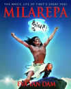 Eva Van Dam : Milarepa The Magic Life of Tibet's Great Yogi