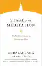 H.H. the Fourteenth Dalai Lama : Stages of Meditation The Buddhist Classic on Training the Mind
