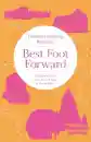 Dzongsar Jamyang Khyentse : Best Foot Forward A Pilgrim’s Guide to the Sacred Sites of the Buddha