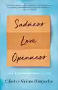 Chokyi Nyima Rinpoche : Sadness, Love, Openness The Buddhist Path of Joy