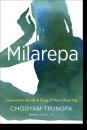 Chogyam Trungpa,  Judith L. Lief : Milarepa Lessons from the Life and Songs of Tibet’s Great Yogi