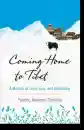 Tsering Wangmo Dhompa : Coming Home to Tibet A Memoir of Love, Loss, and Belonging