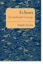 Thinley Norbu : Echoes The Boudhanath Teachings