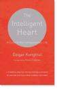 Dzigar Kongtrul, Joseph Waxman : The Intelligent Heart A Guide to the Compassionate Life