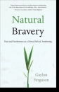 Gaylon Ferguson : Natural Bravery Fear and Fearlessness as a Direct Path of Awakening