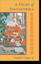 Donald S. Lopez Jr. : A Study of Svatantrika