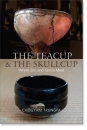 Chogyam Trungpa, Judith L. Lief, David Schneider : The Teacup and the Skullcup Where Zen and Tantra Meet