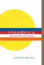 Chogyam Trungpa : Shambhala: The Sacred Path of the Warrior
