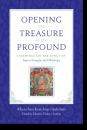Khenchen Konchog Gyaltshen : Opening the Treasure of the Profound Teachings