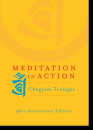 Chogyam Trungpa  : Meditation in Action 40th Anniversary Edition