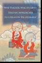 Alexander Berzin : Wise Teacher, Wise Student Tibetan Approaches to a Healthy Relationship