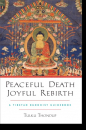 Tulku Thondup : Peaceful Death, Joyful Rebirth A Tibetan Buddhist Guidebook