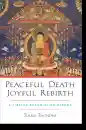 Tulku Thondup : Peaceful Death, Joyful Rebirth A Tibetan Buddhist Guidebook