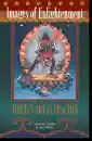 Jonathan Landaw, Andy Weber : Images of Enlightenment Tibetan Art in Practice